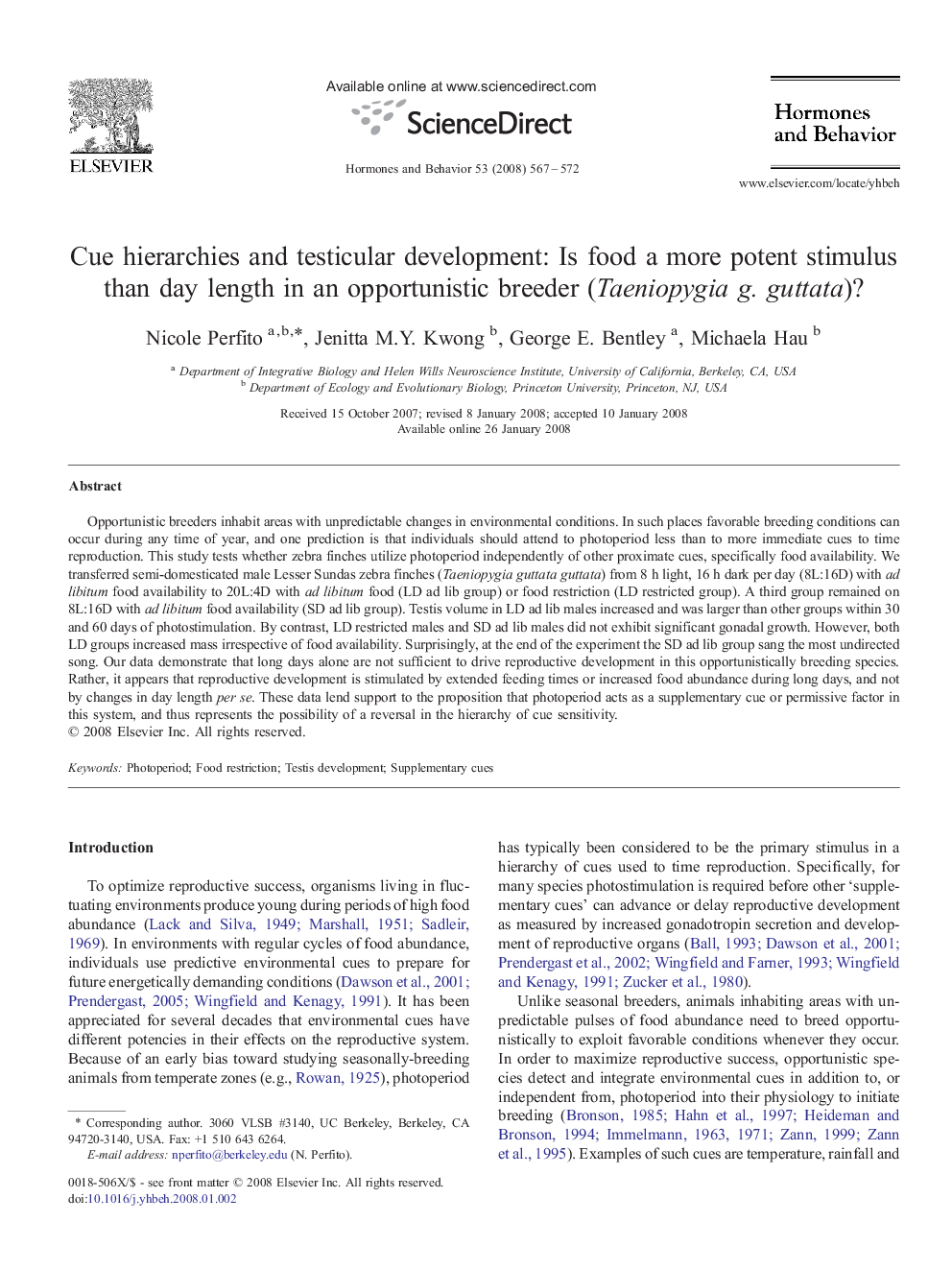 Cue hierarchies and testicular development: Is food a more potent stimulus than day length in an opportunistic breeder (Taeniopygia g. guttata)?