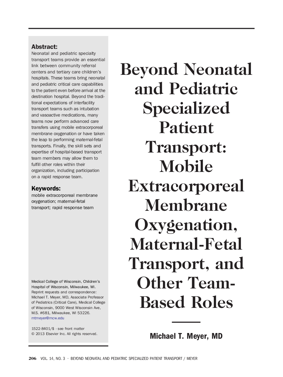 Beyond Neonatal and Pediatric Specialized Patient Transport: Mobile Extracorporeal Membrane Oxygenation, Maternal-Fetal Transport, and Other Team-Based Roles