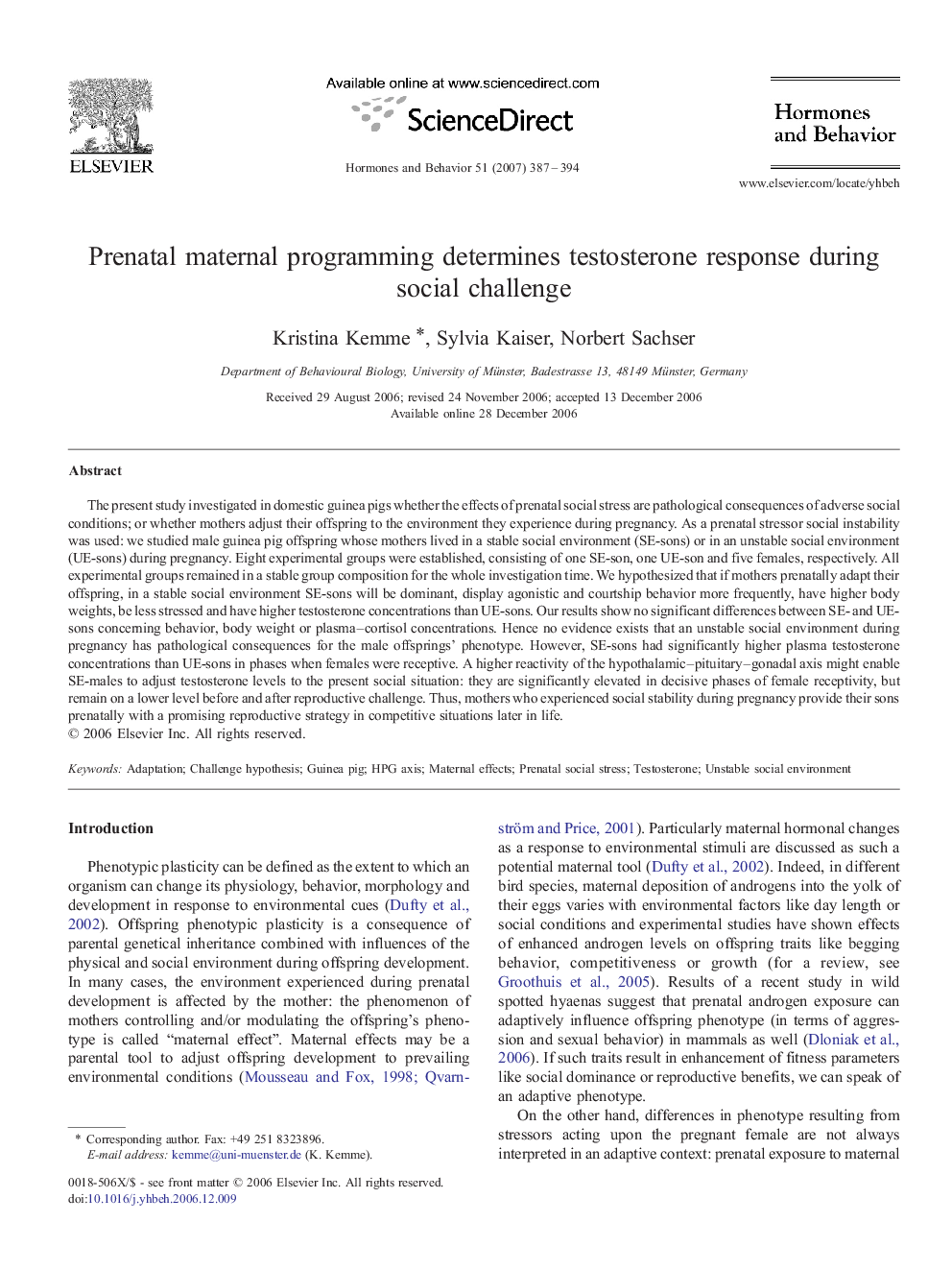 Prenatal maternal programming determines testosterone response during social challenge