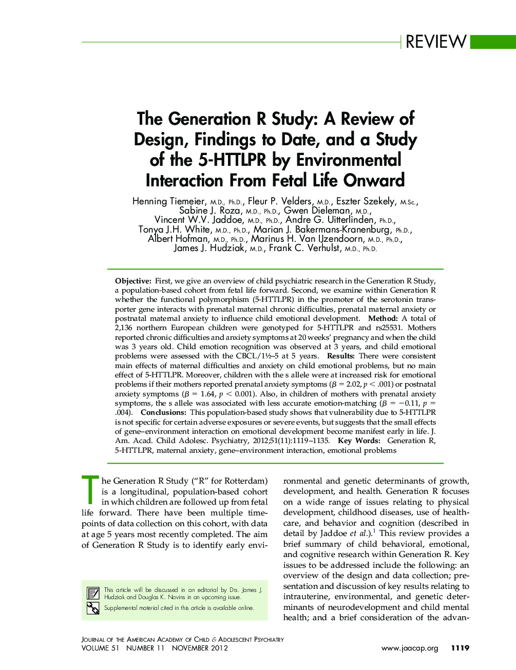 The Generation R Study: A Review of Design, Findings to Date, and a Study of the 5-HTTLPR by Environmental Interaction From Fetal Life Onward