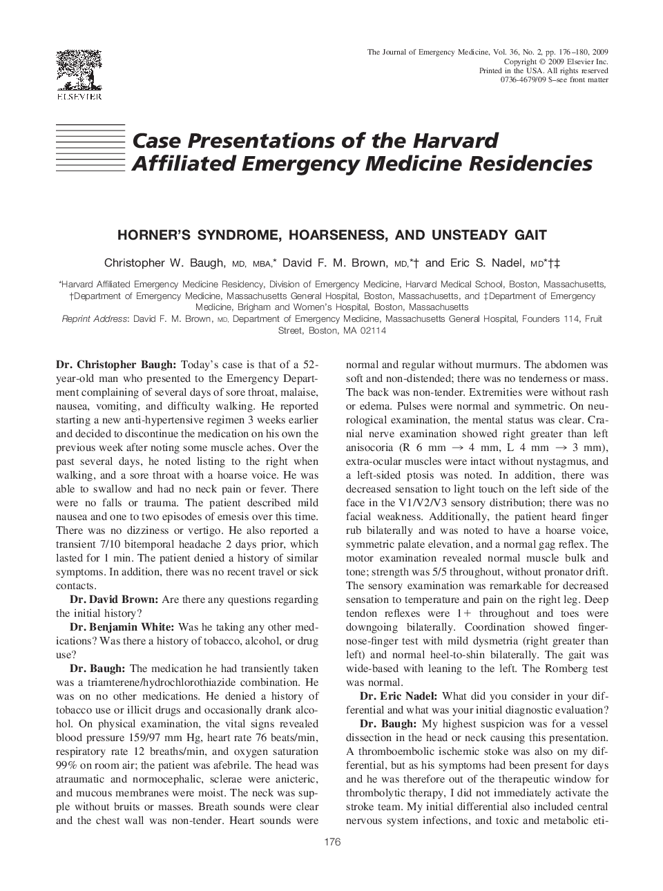 Horner's Syndrome, Hoarseness, and Unsteady Gait