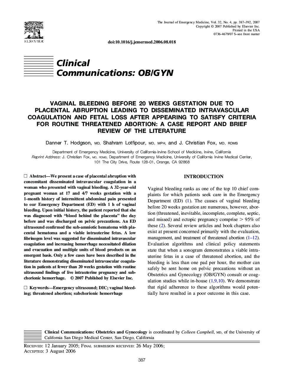 Vaginal Bleeding Before 20 Weeks Gestation Due to Placental Abruption Leading to Disseminated Intravascular Coagulation and Fetal Loss After Appearing to Satisfy Criteria for Routine Threatened Abortion: A Case Report and Brief Review of the Literature 