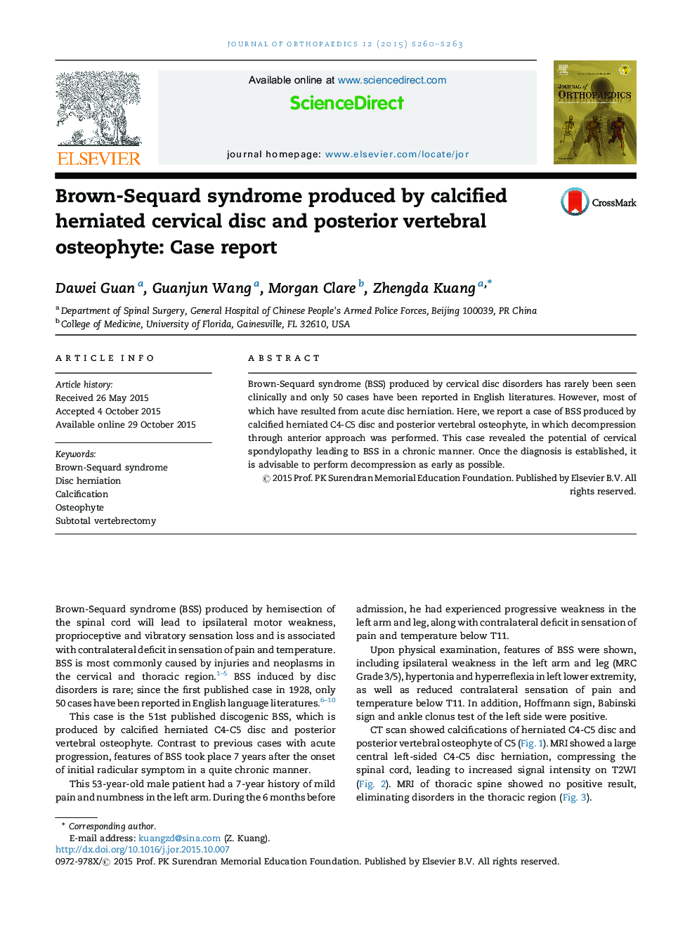 Brown-Sequard syndrome produced by calcified herniated cervical disc and posterior vertebral osteophyte: Case report