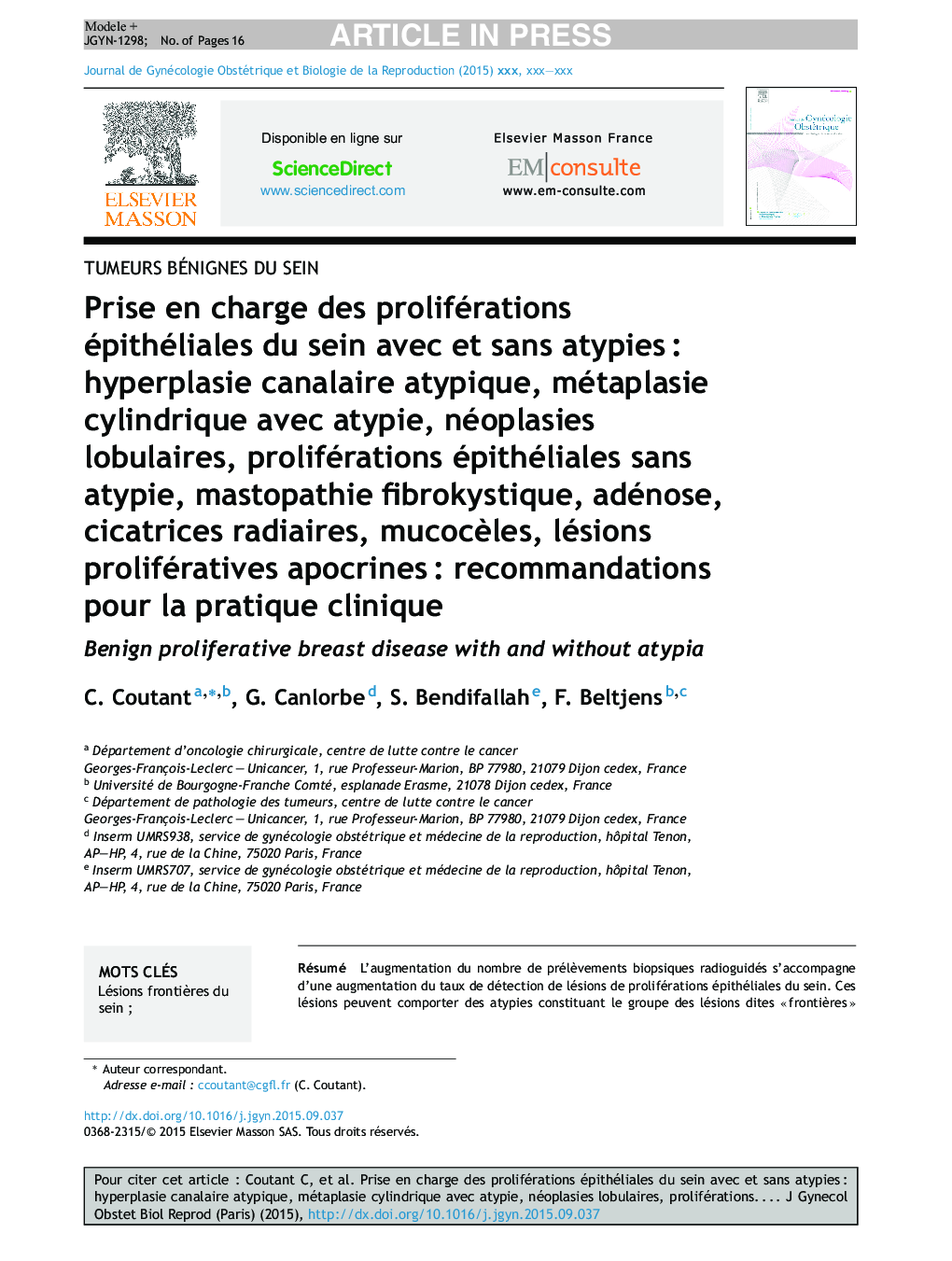 Prise en charge des proliférations épithéliales du sein avec et sans atypiesÂ : hyperplasie canalaire atypique, métaplasie cylindrique avec atypie, néoplasies lobulaires, proliférations épithéliales sans atypie, mastopathie fibrokystique, adénose