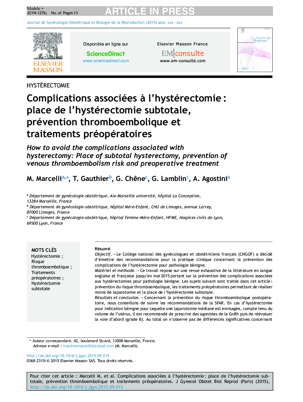 Complications associées Ã  l'hystérectomieÂ : place de l'hystérectomie subtotale, prévention thromboembolique et traitements préopératoiresÂ : recommandations