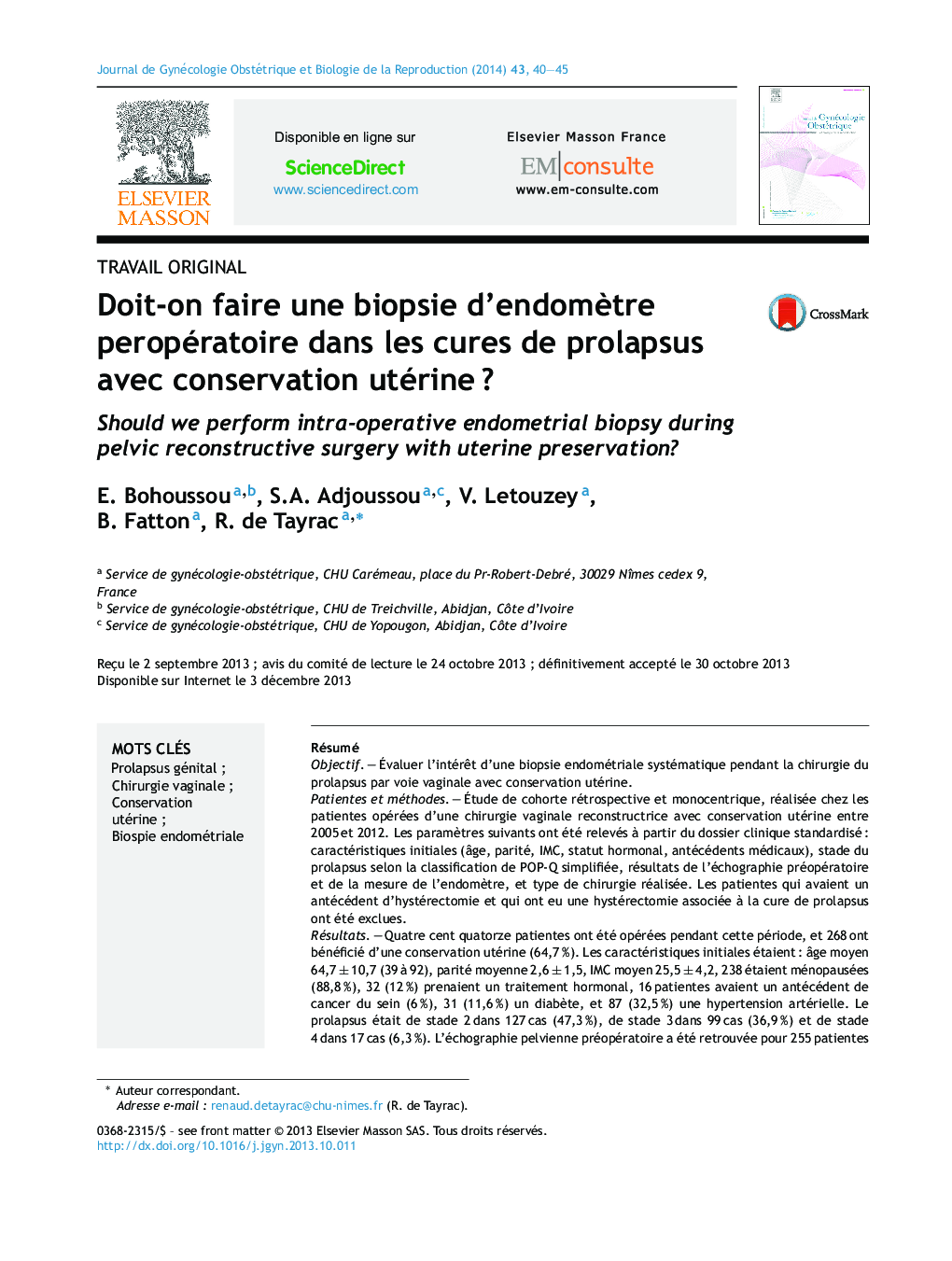 Doit-on faire une biopsie d'endomÃ¨tre peropératoire dans les cures de prolapsus avec conservation utérineÂ ?