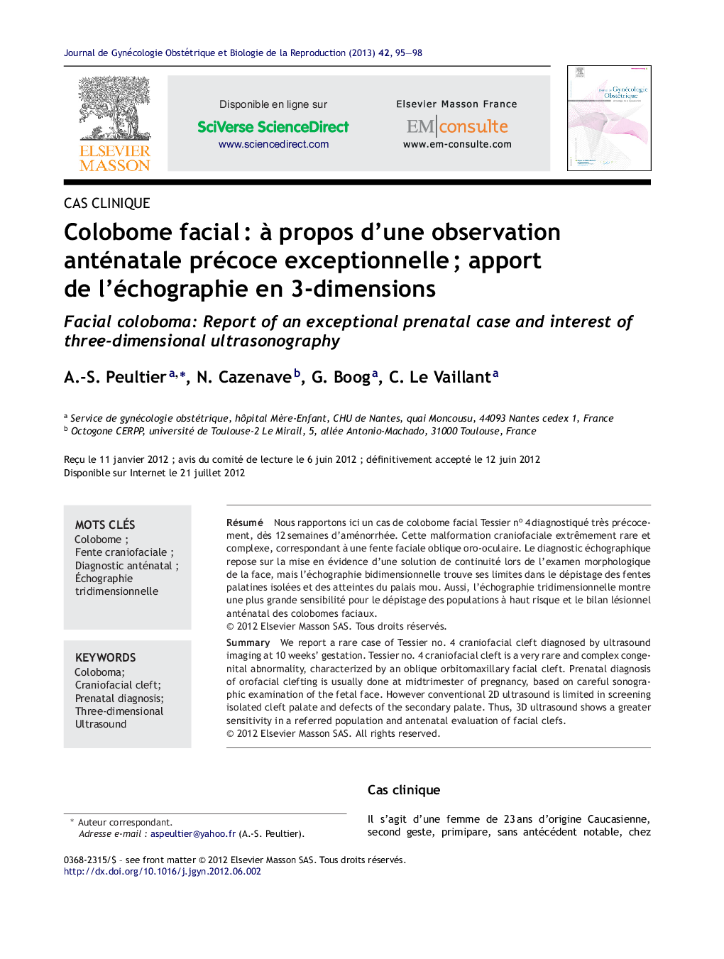 Colobome facialÂ : Ã  propos d'une observation anténatale précoce exceptionnelleÂ ; apport de l'échographie en 3-dimensions