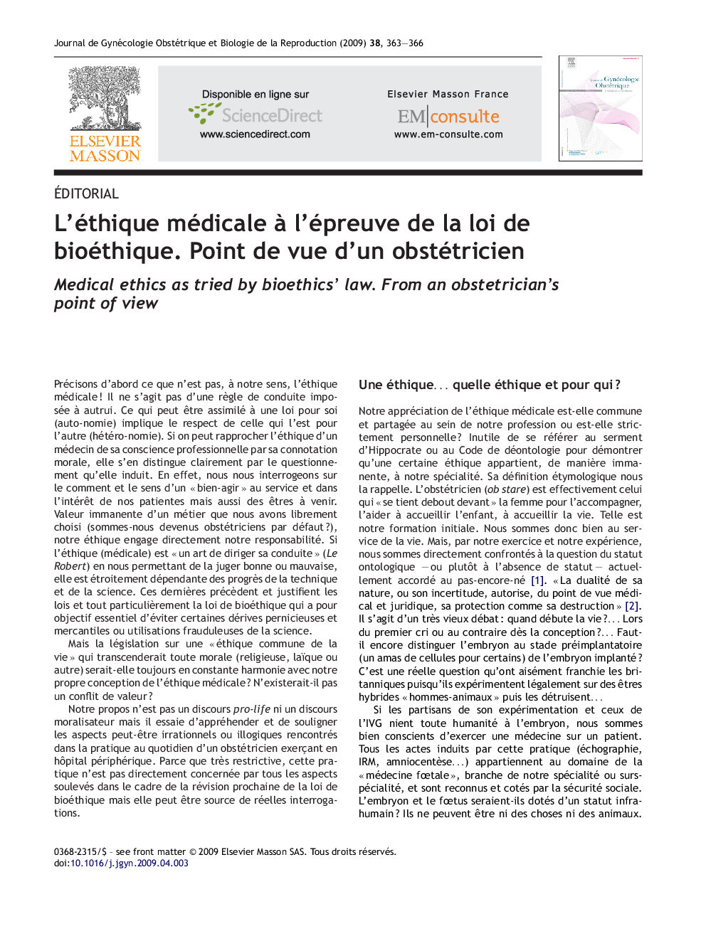 L'éthique médicale Ã  l'épreuve de la loi de bioéthique. Point de vue d'un obstétricien