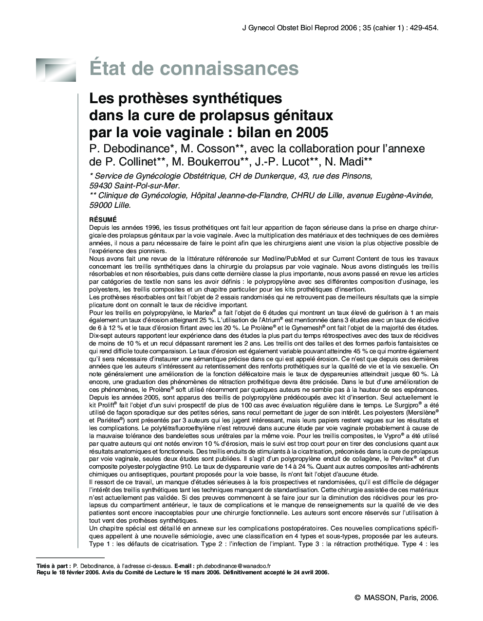 Les prothÃ¨ses synthétiques dans la cure de prolapsus génitaux par la voie vaginale : bilan en 2005