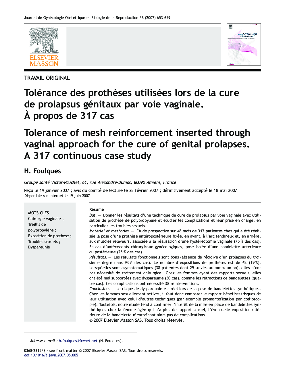 Tolérance desÂ prothÃ¨ses utilisées lors deÂ laÂ cure deÂ prolapsus génitaux parÂ voie vaginale. ÃÂ proposÂ deÂ 317Â cas