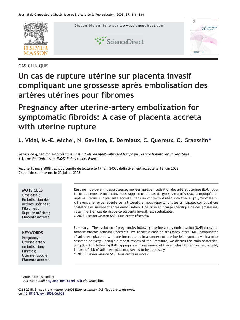 Un cas de rupture utérine sur placenta invasif compliquant une grossesse aprÃ¨s embolisation des artÃ¨res utérines pour fibromes