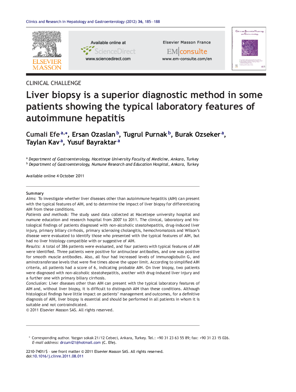 Liver biopsy is a superior diagnostic method in some patients showing the typical laboratory features of autoimmune hepatitis