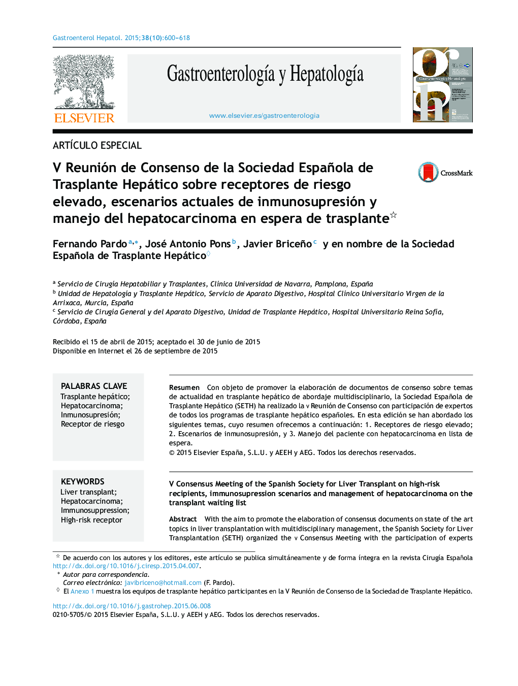 V Reunión de Consenso de la Sociedad Española de Trasplante Hepático sobre receptores de riesgo elevado, escenarios actuales de inmunosupresión y manejo del hepatocarcinoma en espera de trasplante 