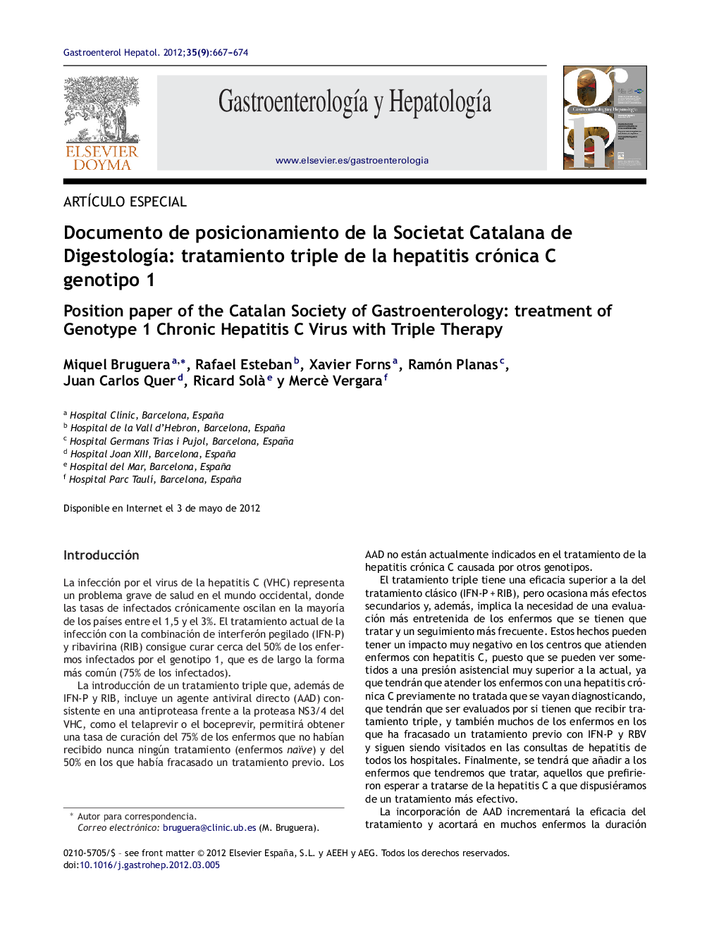 Documento de posicionamiento de la Societat Catalana de DigestologÃ­a: tratamiento triple de la hepatitis crónica C genotipo 1