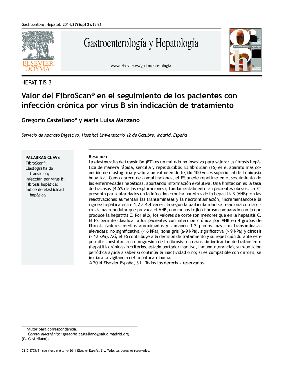 Valor del FibroScan® en el seguimiento de los pacientes con infección crónica por virus B sin indicación de tratamiento