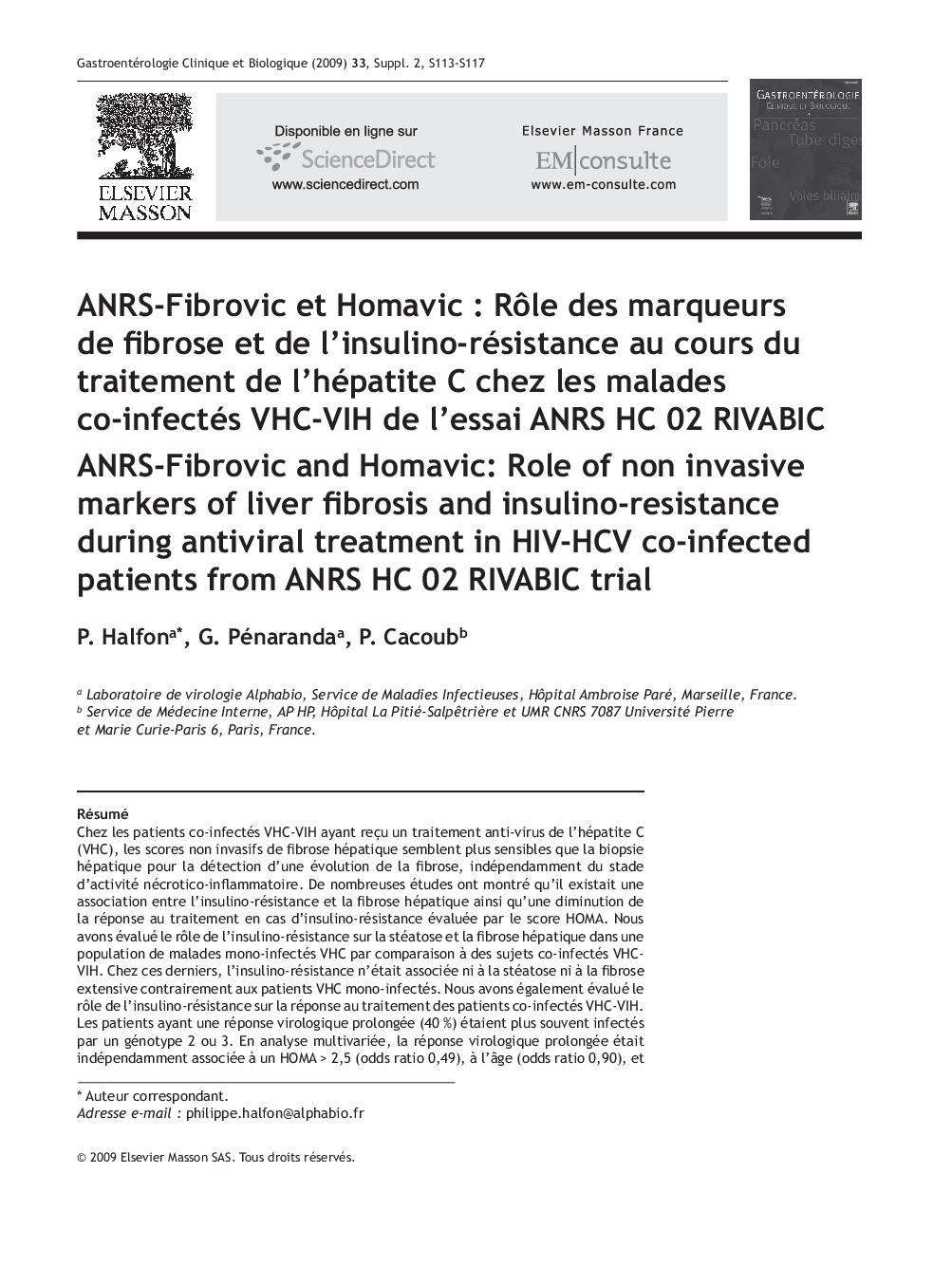 ANRS-Fibrovic et Homavic : Rôle des marqueurs de fibrose et de l’insulino-résistance au cours du traitement de l’hépatite C chez les malades co-infectés VHC-VIH de l’essai ANRS HC 02 RIVABIC