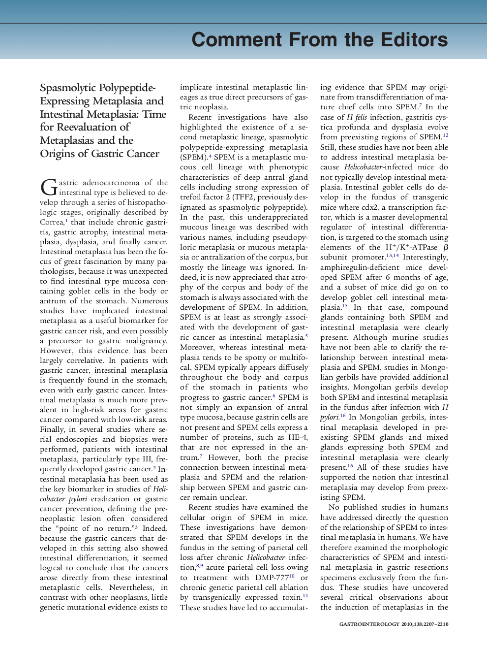 Spasmolytic Polypeptide-Expressing Metaplasia and Intestinal Metaplasia: Time for Reevaluation of Metaplasias and the Origins of Gastric Cancer
