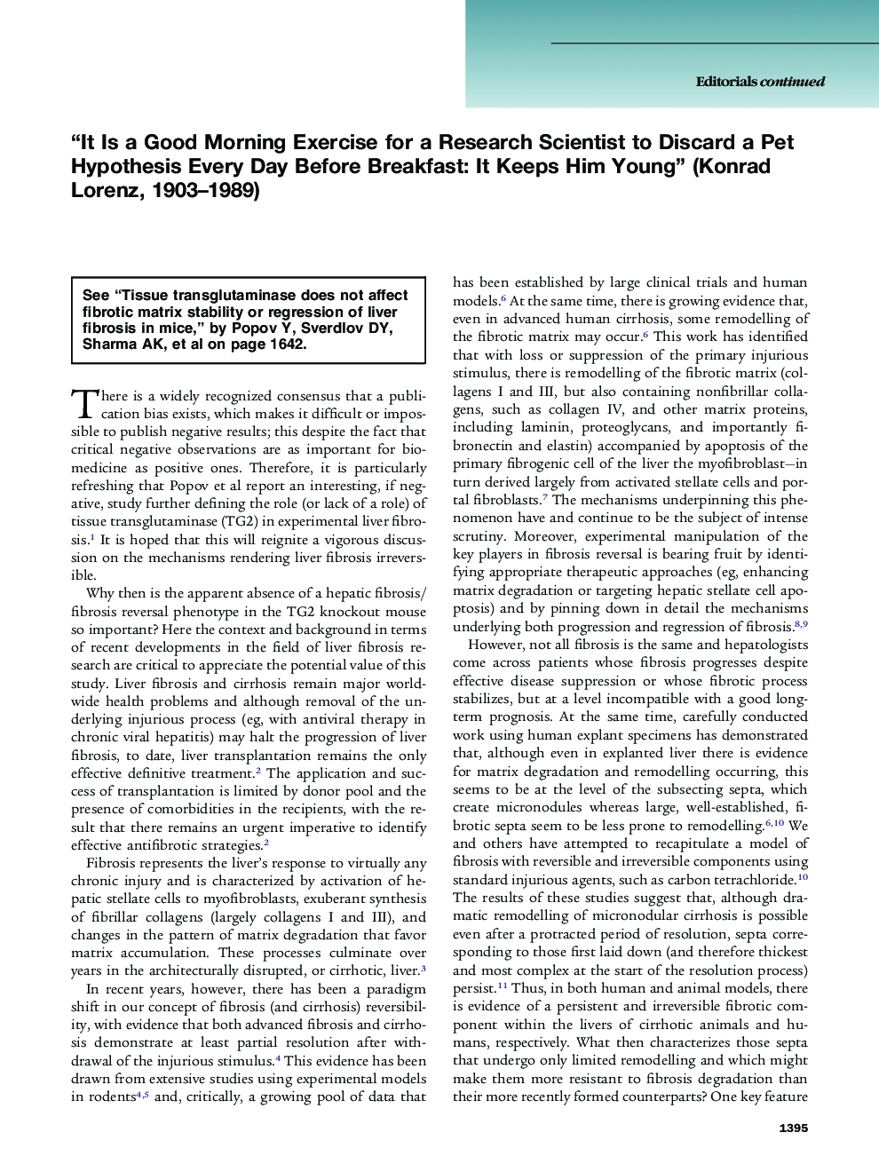 “It Is a Good Morning Exercise for a Research Scientist to Discard a Pet Hypothesis Every Day Before Breakfast: It Keeps Him Young” (Konrad Lorenz, 1903-1989)
