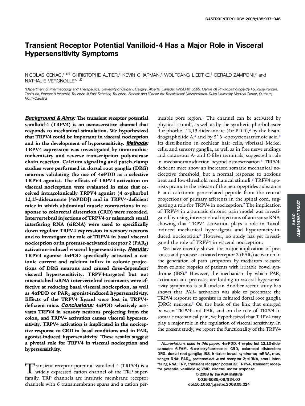 Transient Receptor Potential Vanilloid-4 Has a Major Role in Visceral Hypersensitivity Symptoms