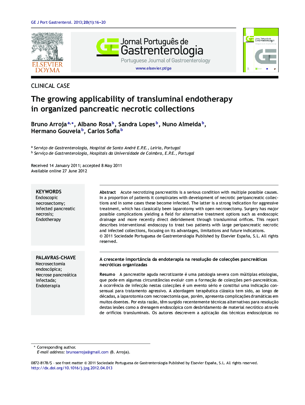 The growing applicability of transluminal endotherapy in organized pancreatic necrotic collections