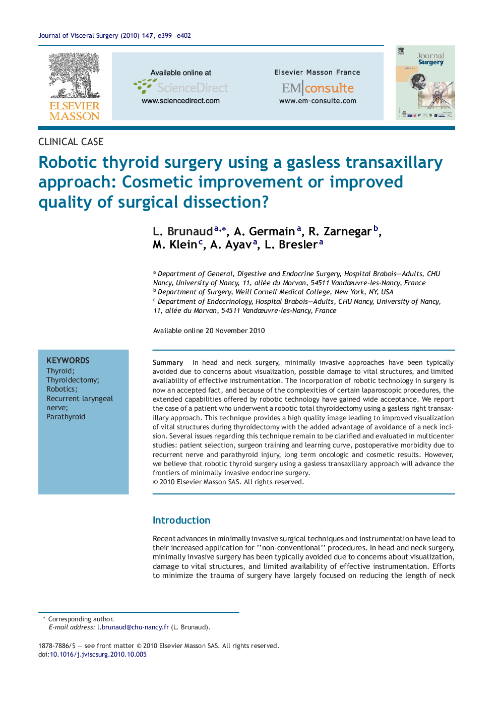 Robotic thyroid surgery using a gasless transaxillary approach: Cosmetic improvement or improved quality of surgical dissection?