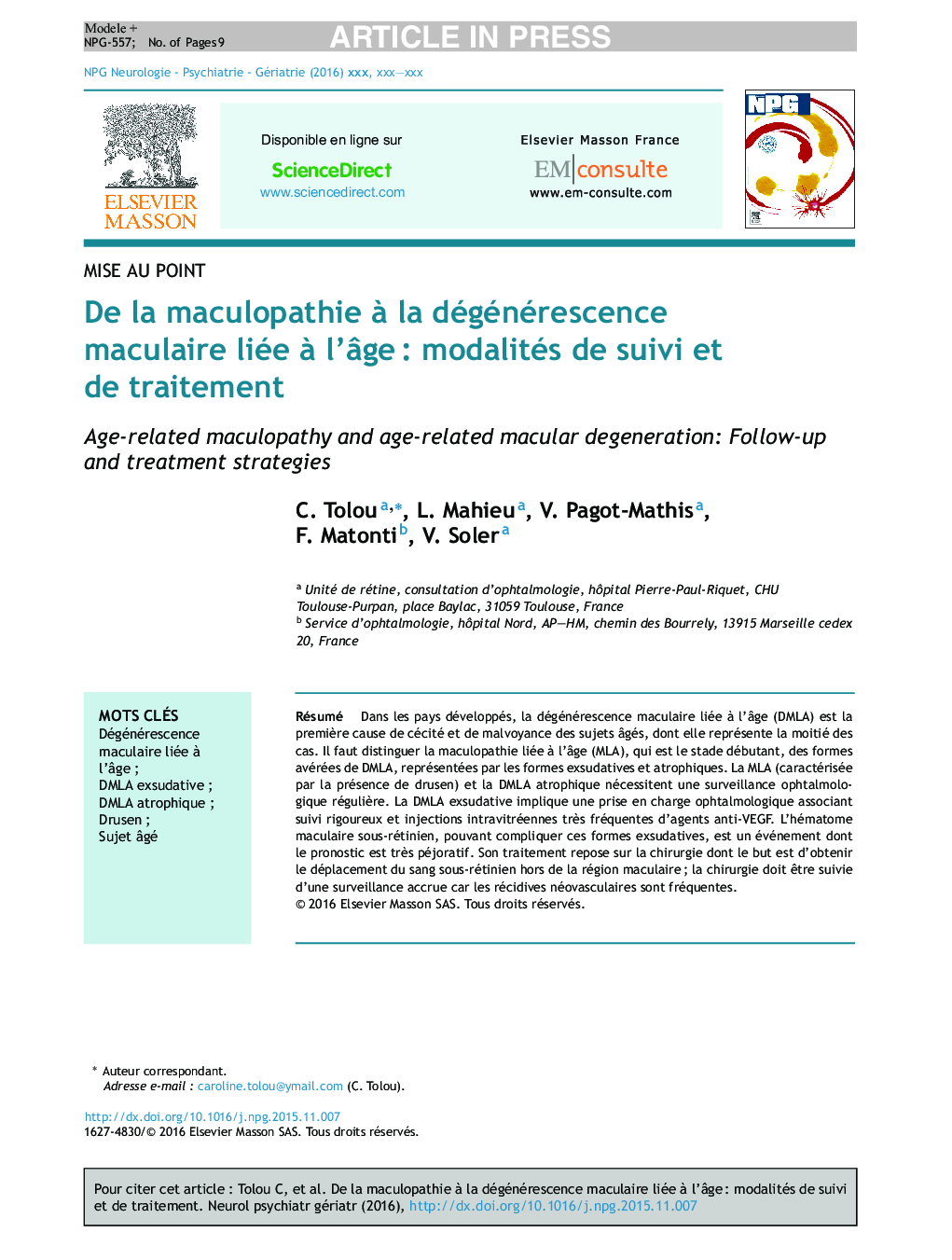 De la maculopathie Ã  la dégénérescence maculaire liée Ã  l'Ã¢geÂ : modalités de suivi et de traitement