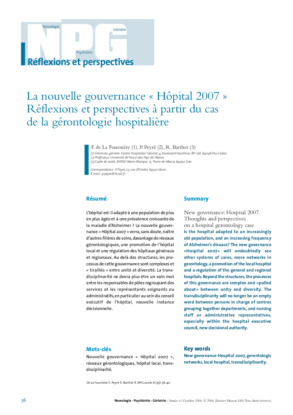 La nouvelle gouvernance Â« HÃ´pital 2007 Â» RÂ´flexions et perspectives Ã  partir du cas de la gérontologie hospitaliÃ¨re