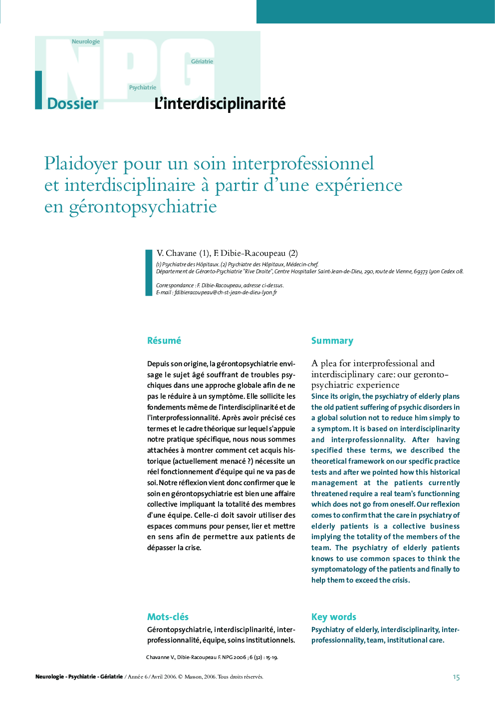 Plaidoyer pour un soin interprofessionnel et interdisciplinaire Ã  partir d'une expérience en gérontopsychiatrie