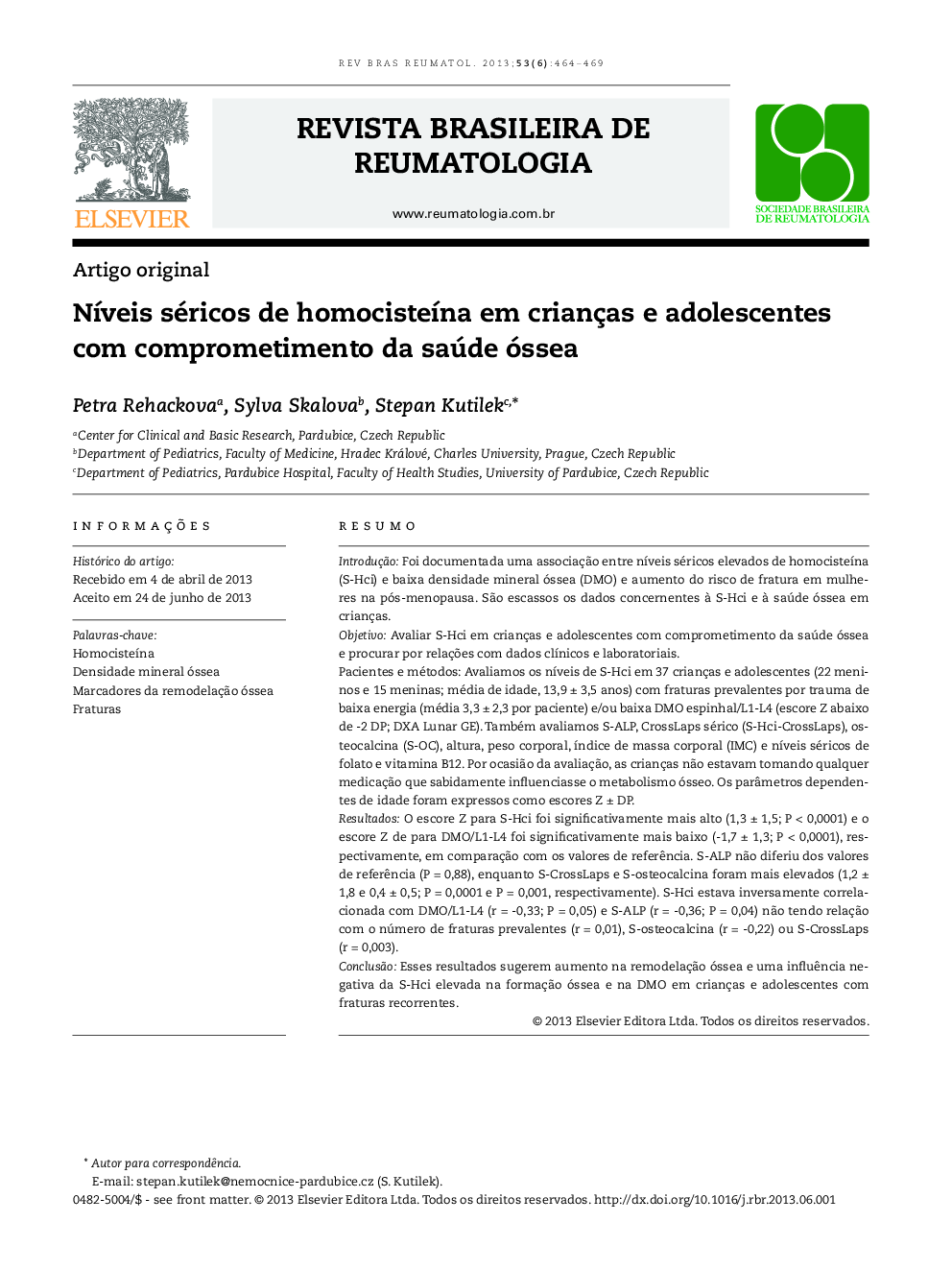 Níveis séricos de homocisteína em crianças e adolescentes com comprometimento da saúde óssea