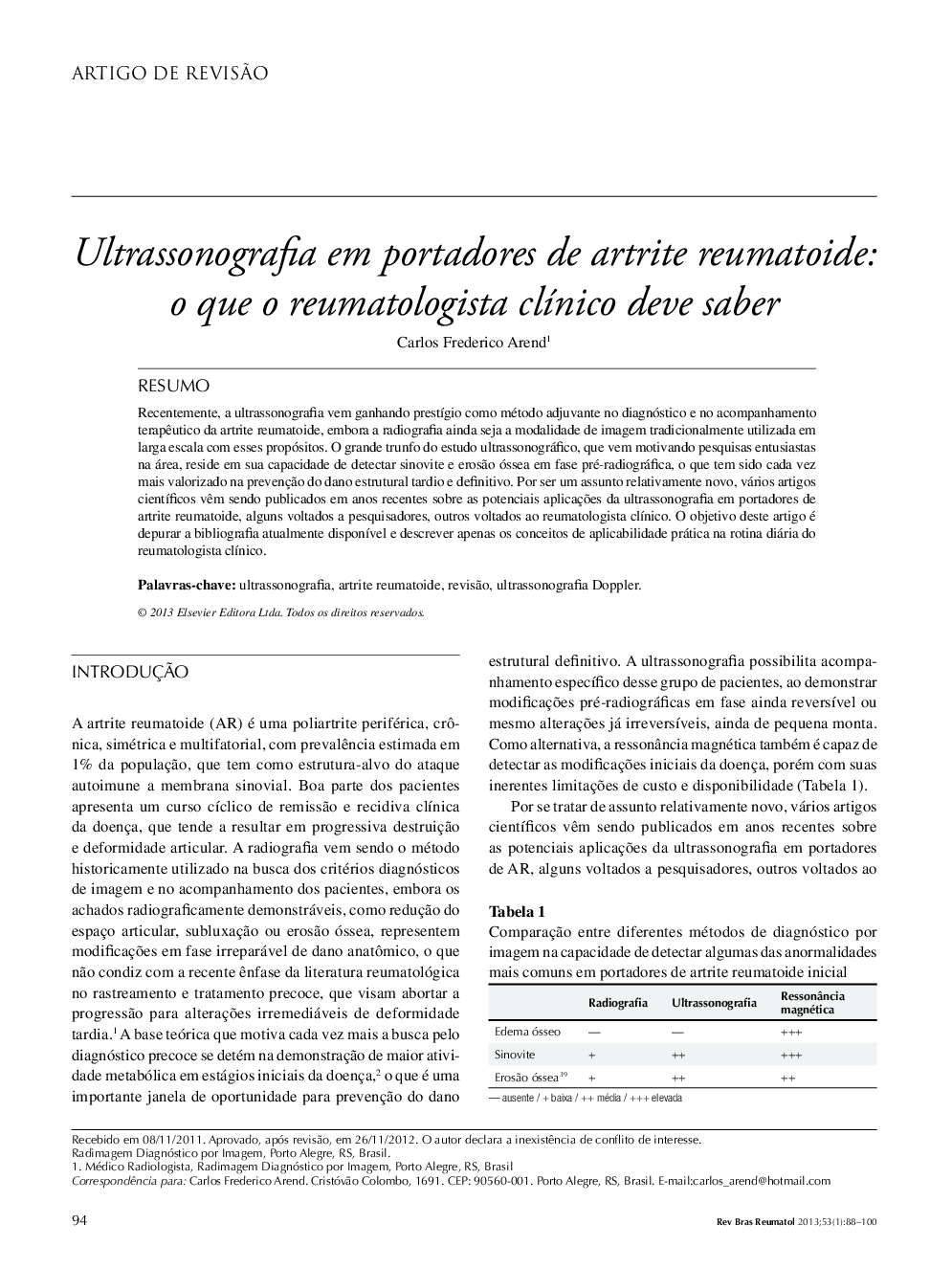 Ultrassonografia em portadores de artrite reumatoide: o que o reumatologista clínico deve saber