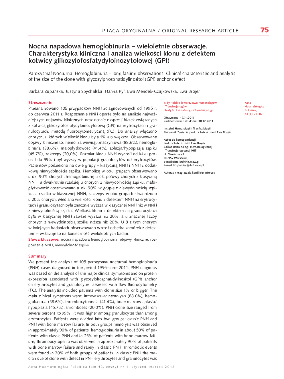 Nocna napadowa hemoglobinuria - wieloletnie obserwacje. Charakterystyka kliniczna i analiza wielkoÅci klonu z defektem kotwicy glikozylofosfatydyloinozytolowej (GPI)