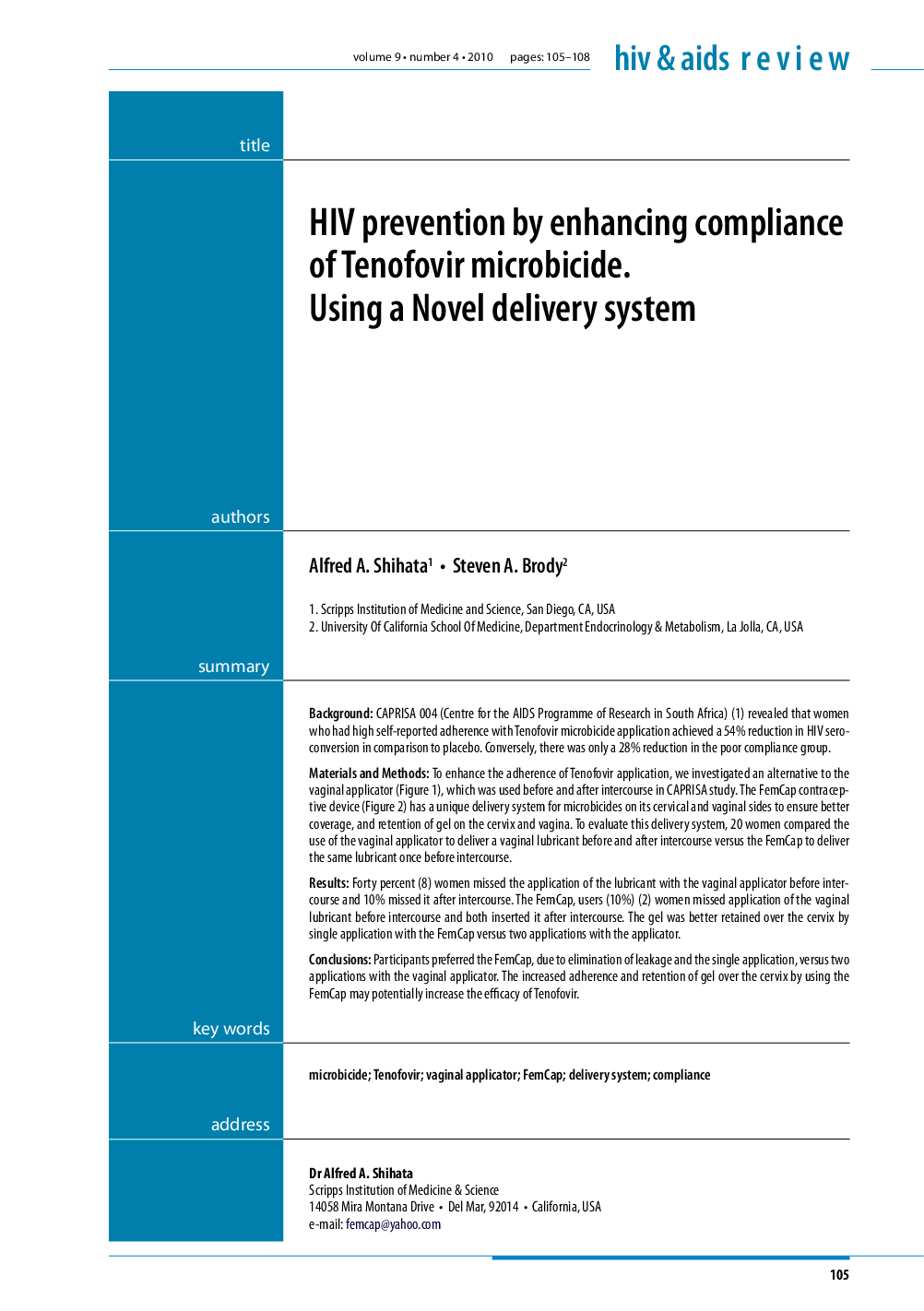 HIV prevention by enhancing compliance of Tenofovir microbicide. Using a Novel delivery system