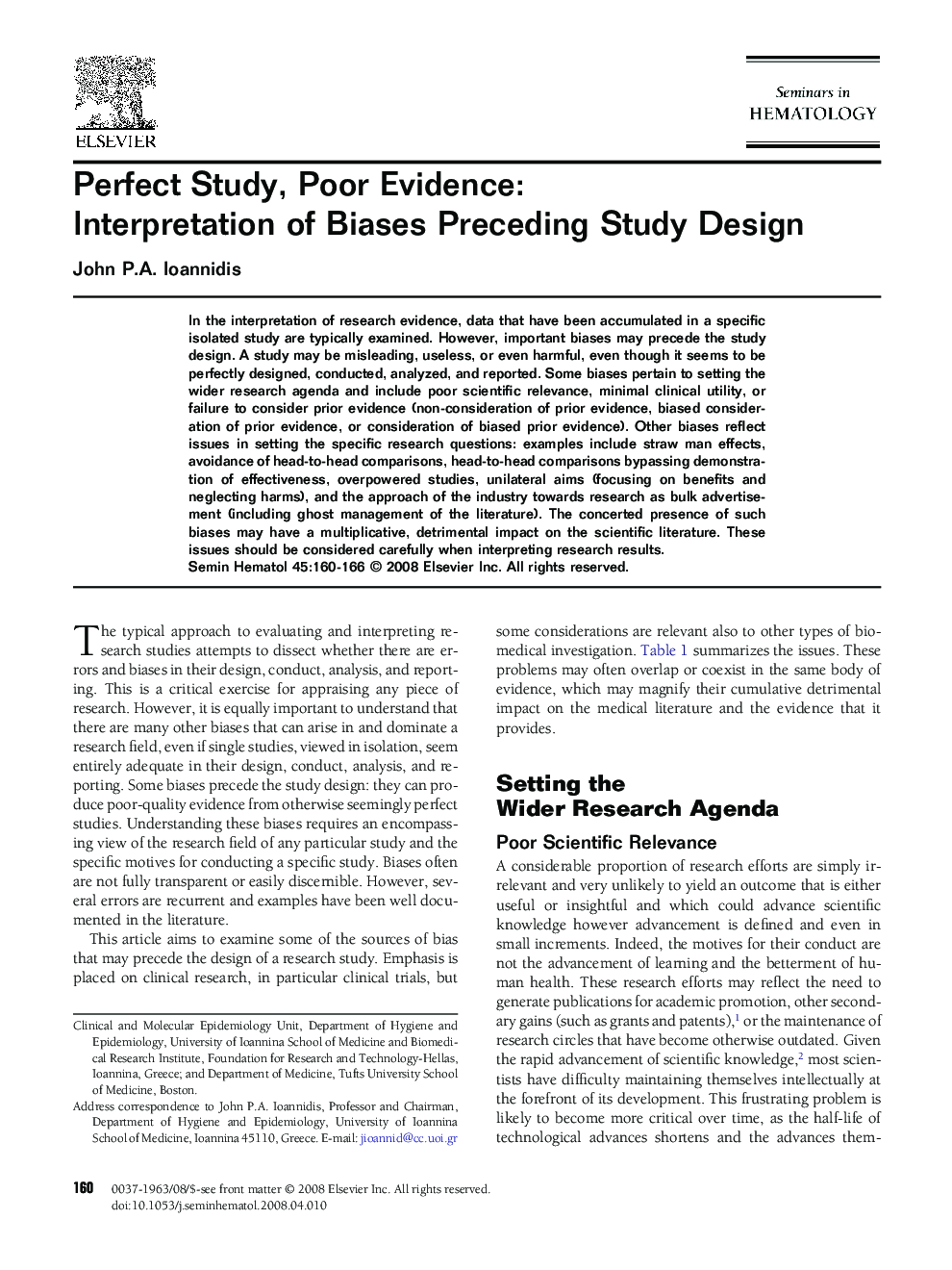 Perfect Study, Poor Evidence: Interpretation of Biases Preceding Study Design