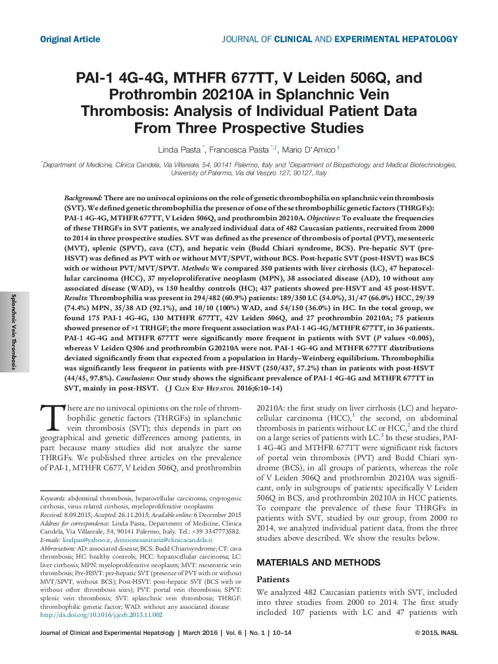 PAI-1 4G-4G, MTHFR 677TT, V Leiden 506Q, and Prothrombin 20210A in Splanchnic Vein Thrombosis: Analysis of Individual Patient Data From Three Prospective Studies