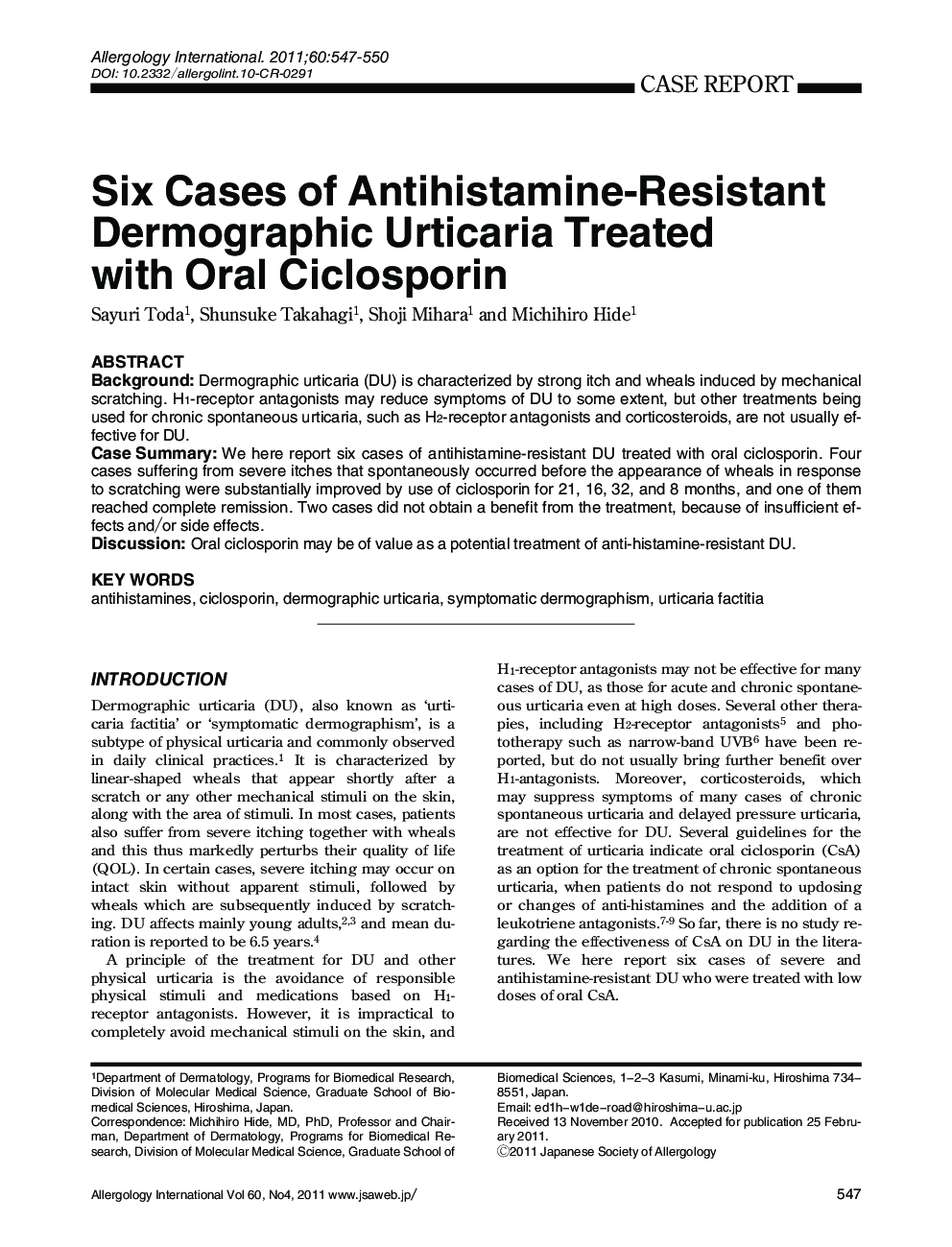 Six Cases of Antihistamine-Resistant Dermographic Urticaria Treated with Oral Ciclosporin