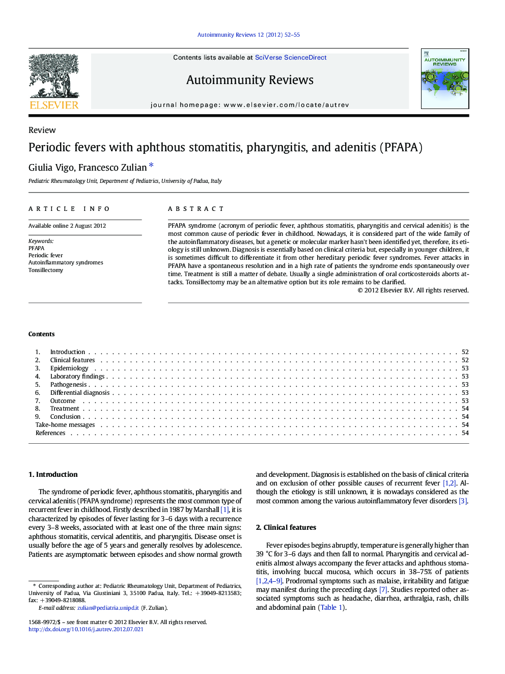 Periodic fevers with aphthous stomatitis, pharyngitis, and adenitis (PFAPA)