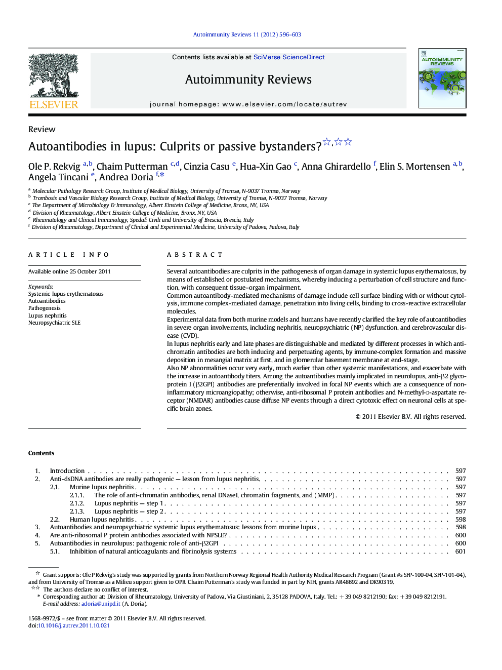 Autoantibodies in lupus: Culprits or passive bystanders? 