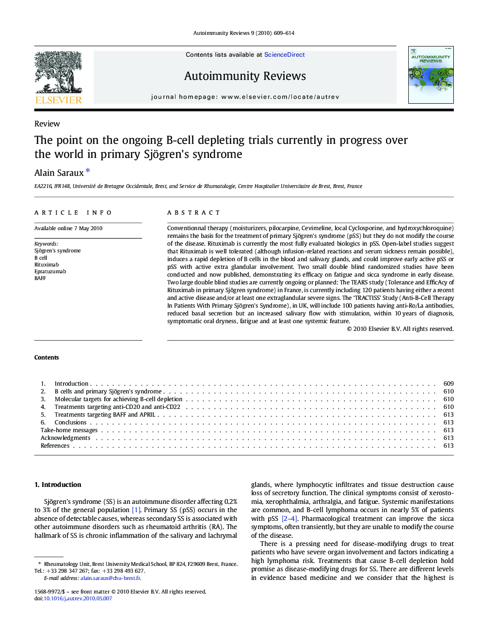 The point on the ongoing B-cell depleting trials currently in progress over the world in primary Sjögren's syndrome