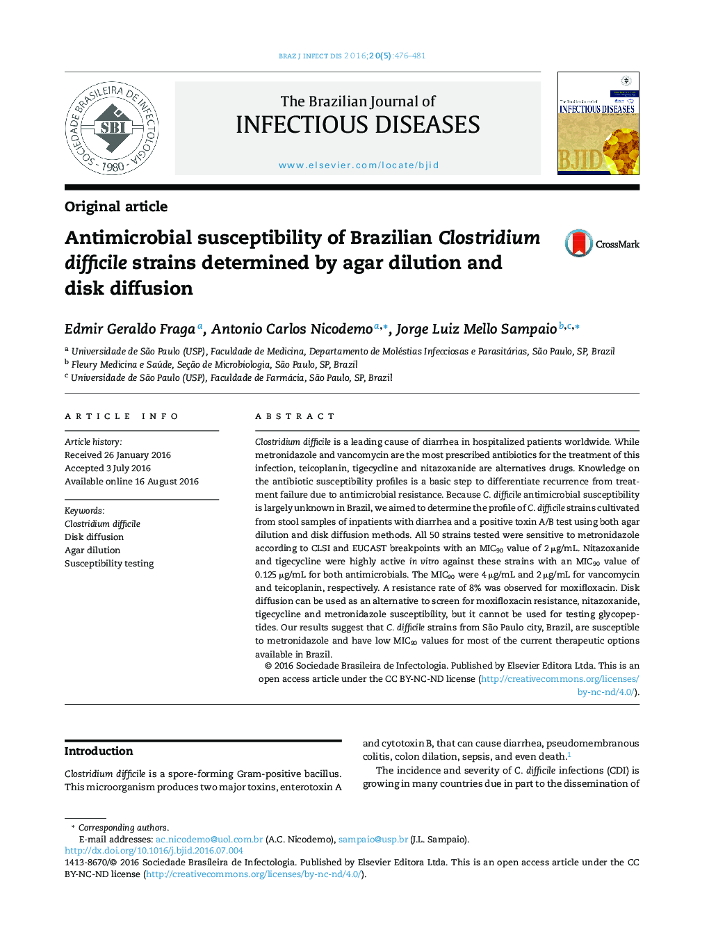 Antimicrobial susceptibility of Brazilian Clostridium difficile strains determined by agar dilution and disk diffusion