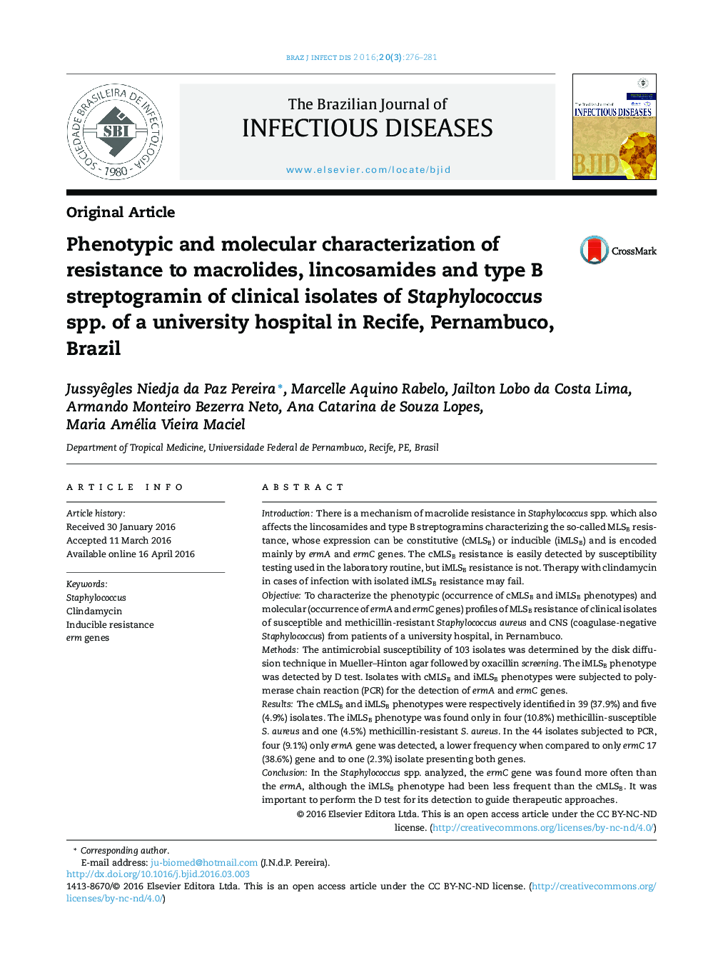 Phenotypic and molecular characterization of resistance to macrolides, lincosamides and type B streptogramin of clinical isolates of Staphylococcus spp. of a university hospital in Recife, Pernambuco, Brazil