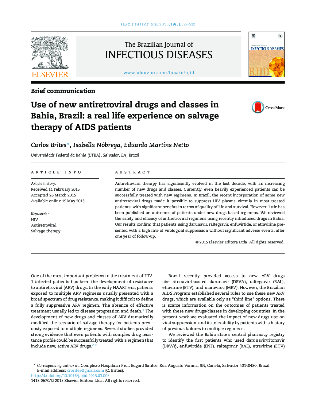 Use of new antiretroviral drugs and classes in Bahia, Brazil: a real life experience on salvage therapy of AIDS patients