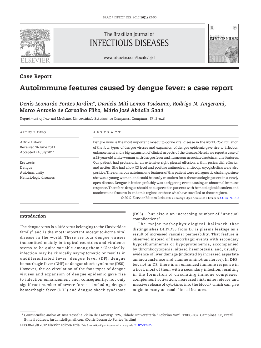 Autoimmune features caused by dengue fever: a case report