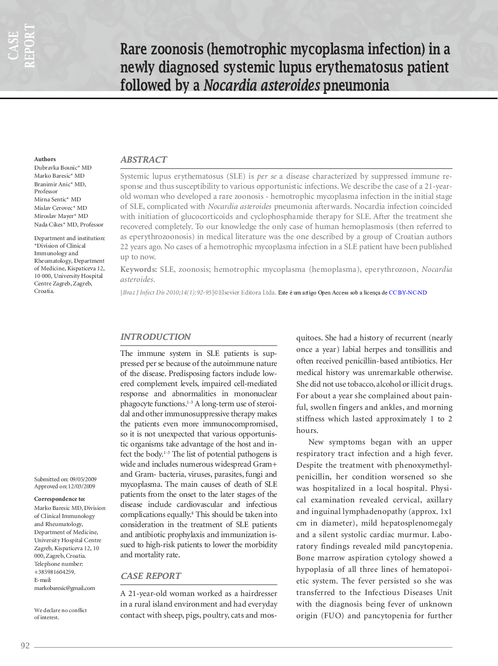 Rare zoonosis (hemotrophic mycoplasma infection) in a newly diagnosed systemic lupus erythematosus patient followed by a Nocardia asteroides pneumonia