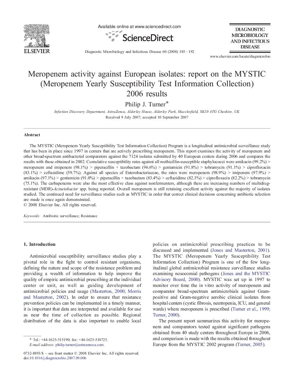 Meropenem activity against European isolates: report on the MYSTIC (Meropenem Yearly Susceptibility Test Information Collection) 2006 results