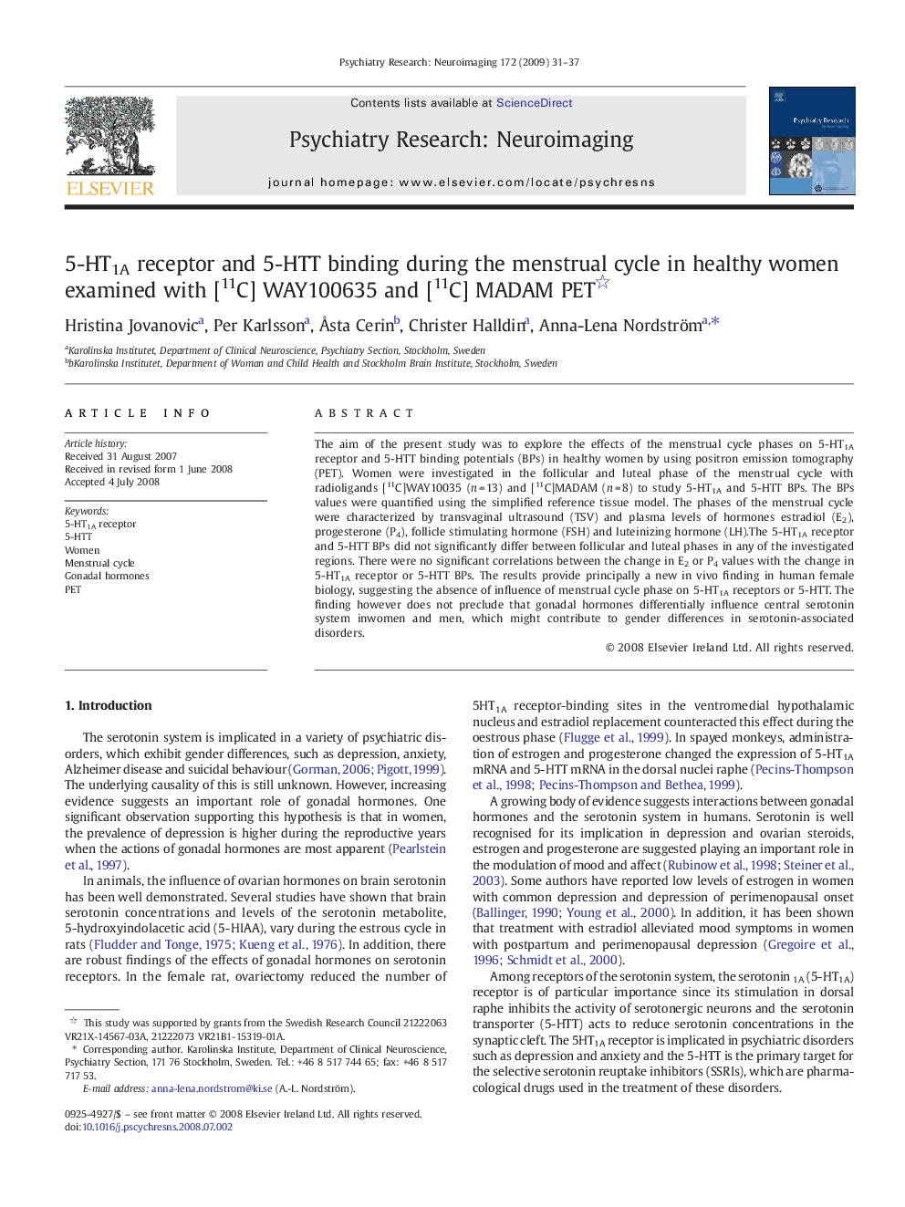 5-HT1A receptor and 5-HTT binding during the menstrual cycle in healthy women examined with [11C] WAY100635 and [11C] MADAM PET 