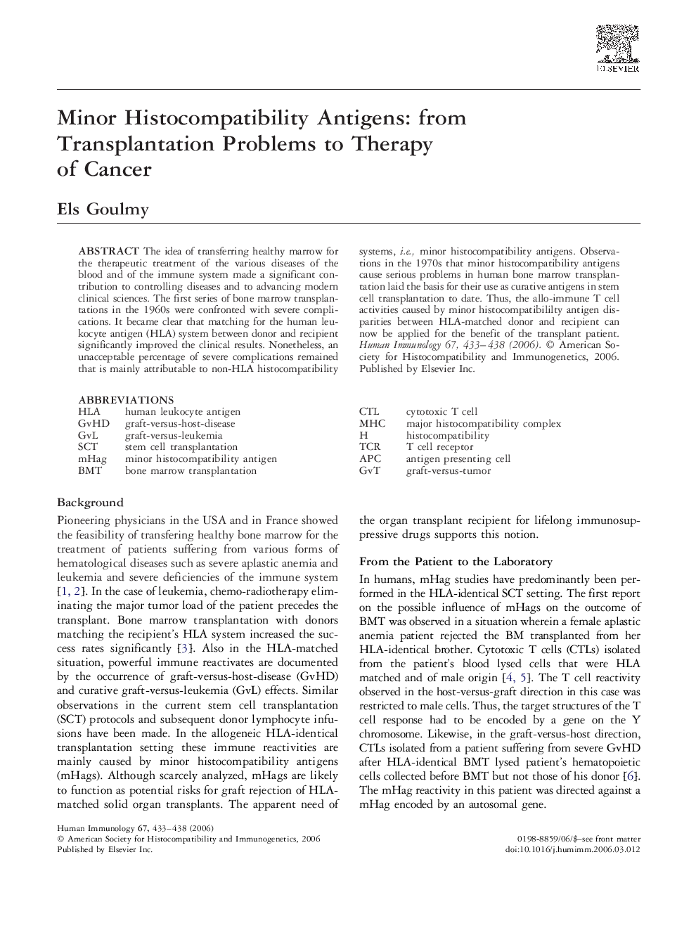 Minor Histocompatibility Antigens: from Transplantation Problems to Therapy of Cancer