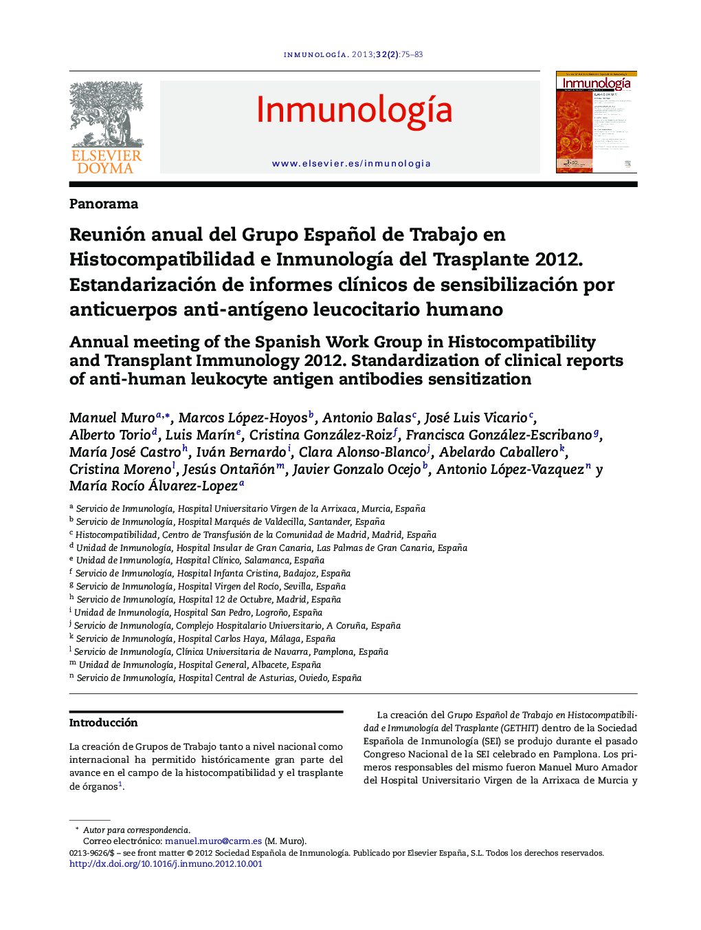 Reunión anual del Grupo Español de Trabajo en Histocompatibilidad e InmunologÃ­a del Trasplante 2012. Estandarización de informes clÃ­nicos de sensibilización por anticuerpos anti-antÃ­geno leucocitario humano