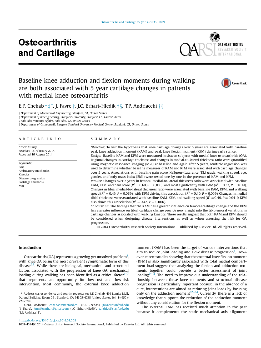 Baseline knee adduction and flexion moments during walking are both associated with 5 year cartilage changes in patients with medial knee osteoarthritis