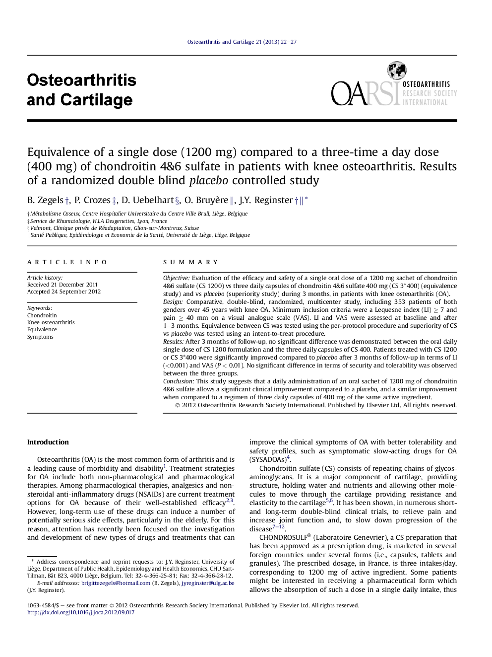 Equivalence of a single dose (1200 mg) compared to a three-time a day dose (400 mg) of chondroitin 4&6 sulfate in patients with knee osteoarthritis. Results of a randomized double blind placebo controlled study