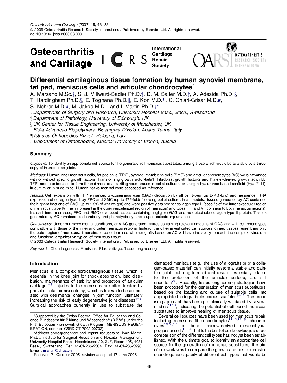 Differential cartilaginous tissue formation by human synovial membrane, fat pad, meniscus cells and articular chondrocytes 1